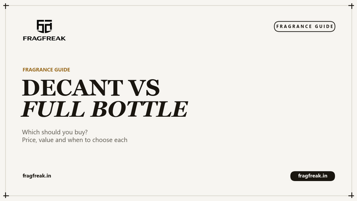 FragFreak Fragrance Guide cover, decant vs full bottle, which should you buy.