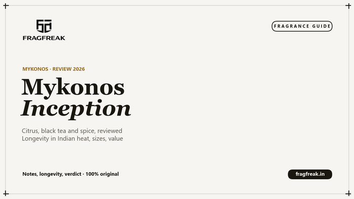 FragFreak cover, Mykonos Inception review 2026: notes, longevity and verdict.