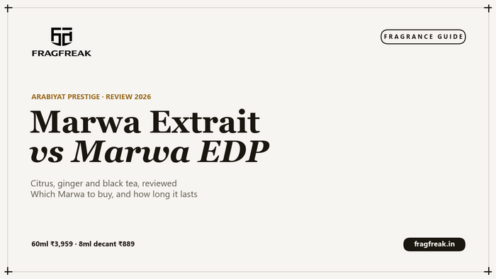 FragFreak review cover, Arabiyat Prestige Marwa Extrait, a citrus, ginger and black tea perfume, compared with Marwa EDP.