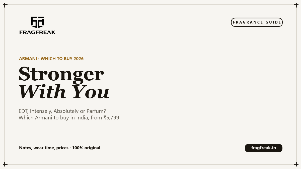 FragFreak cover, Emporio Armani Stronger With You, which version to buy in India 2026.