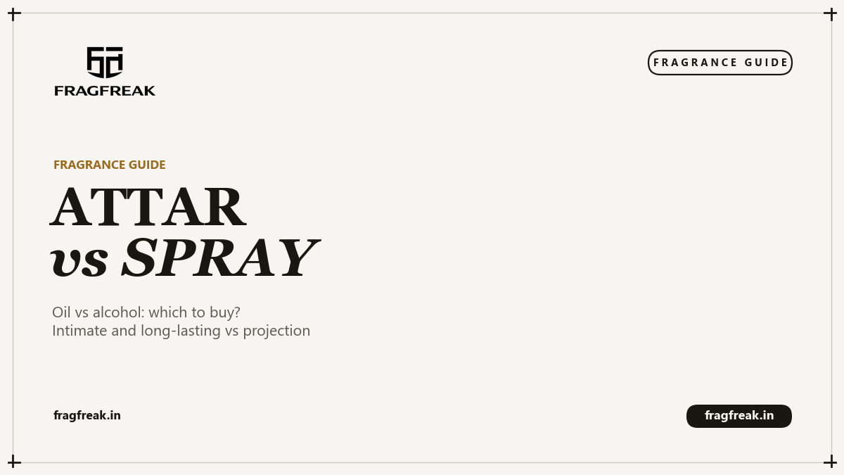 FragFreak cover, attar vs perfume spray.