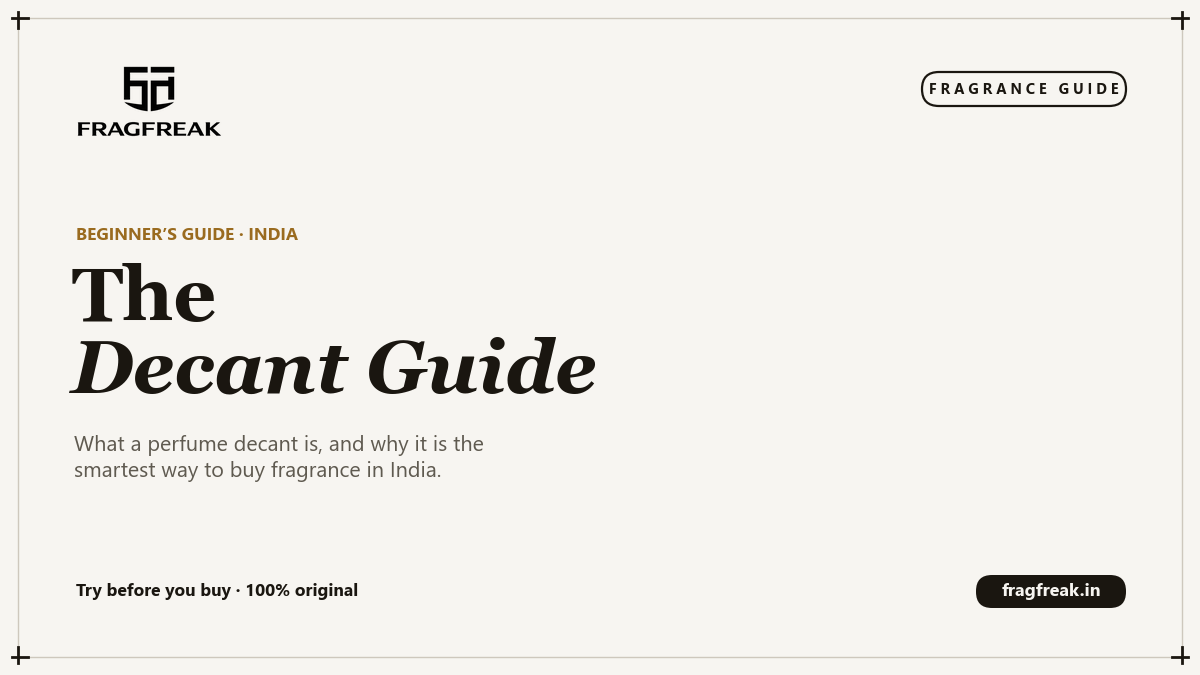 What Is a Perfume Decant? A Beginner's Guide for India (2026)