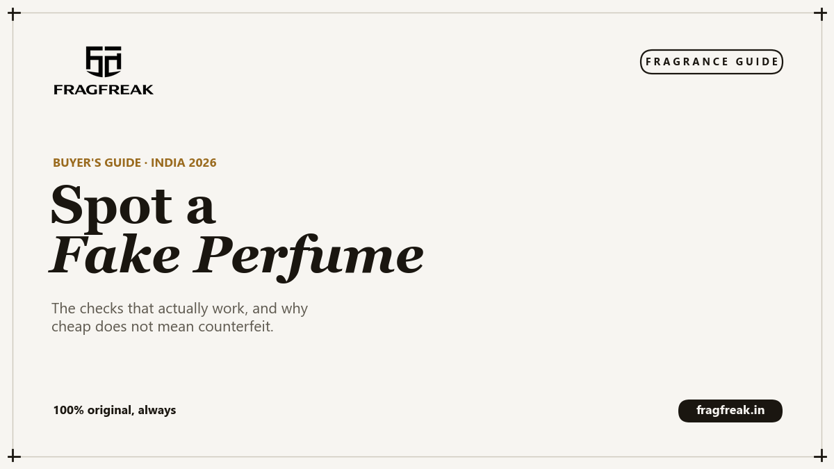 FragFreak cover, how to spot a fake perfume in India 2026.