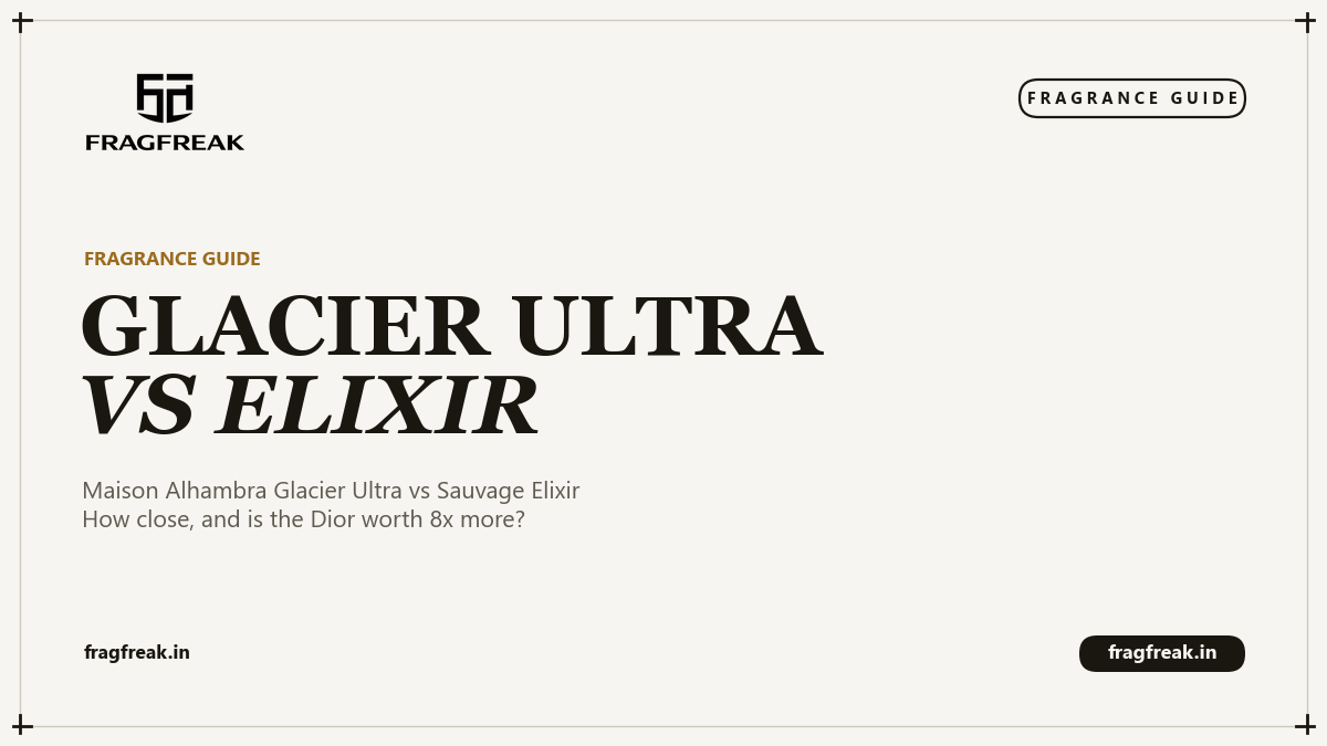 FragFreak cover, Maison Alhambra Glacier Ultra vs Dior Sauvage Elixir.