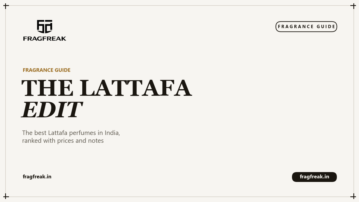 FragFreak Fragrance Guide cover, The Lattafa Edit, the best Lattafa perfumes in India.