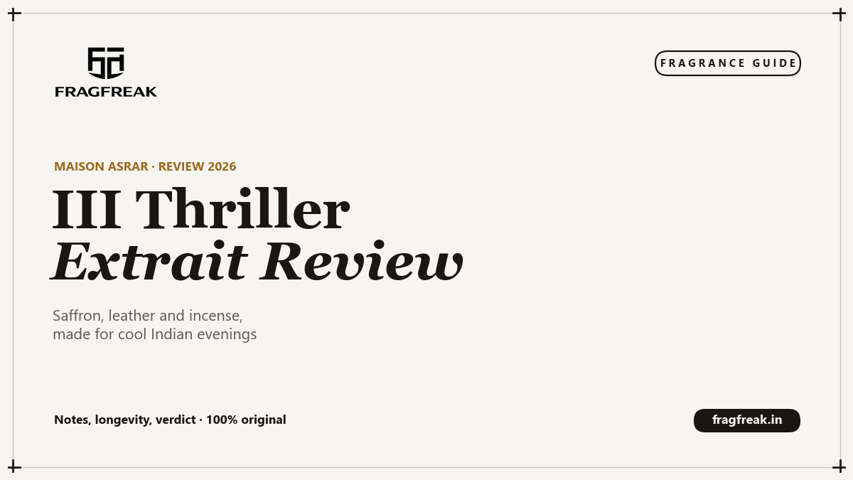 FragFreak review cover, Maison Asrar III Thriller Extrait, a spicy leather and incense perfume.
