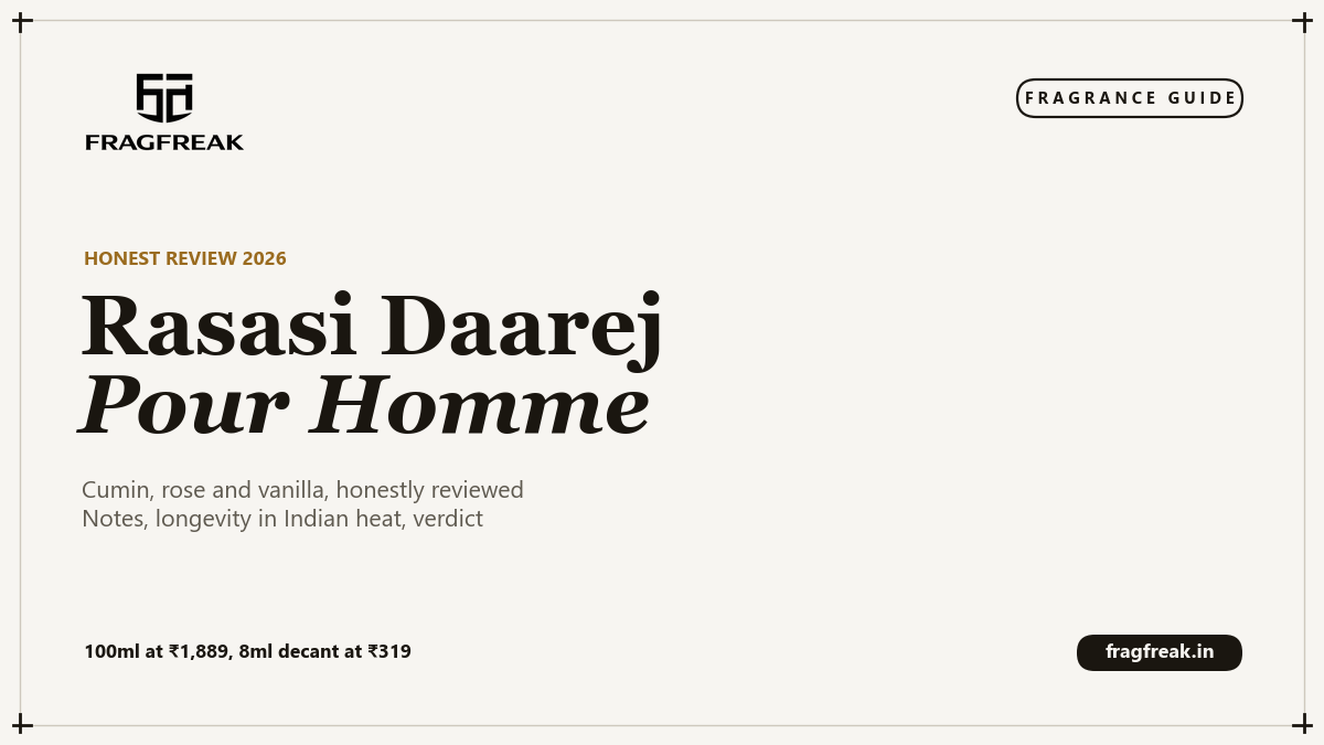 FragFreak review cover, Rasasi Daarej Pour Homme, a spicy cumin and vanilla men's perfume, notes, longevity and verdict.