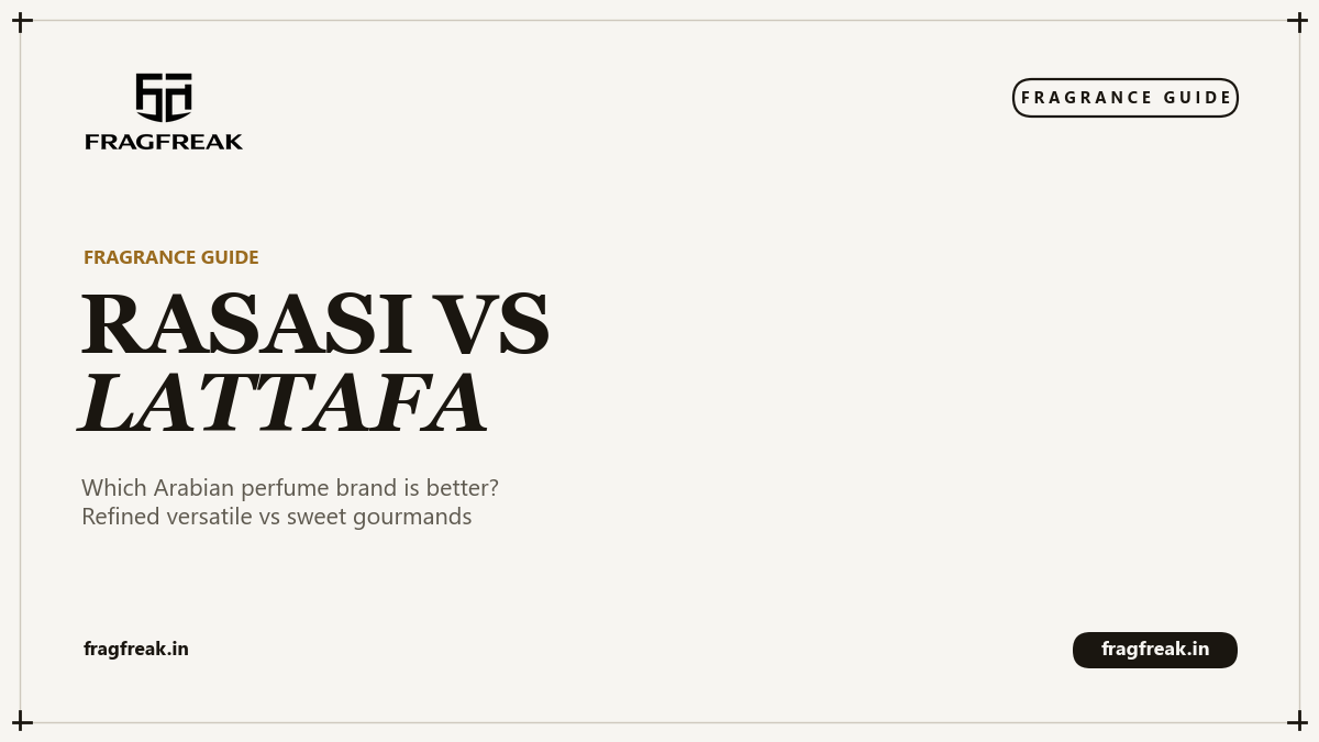 FragFreak Fragrance Guide cover, Rasasi vs Lattafa, which Arabian perfume brand is better.