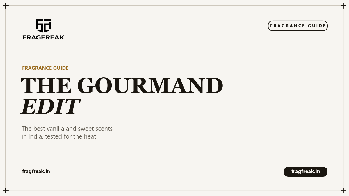 FragFreak Fragrance Guide cover, The Gourmand Edit, the best vanilla and gourmand perfumes in India.