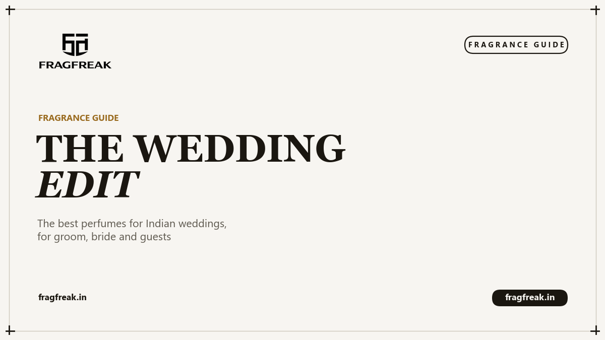 FragFreak Fragrance Guide cover, the best perfumes for Indian weddings and festive season.